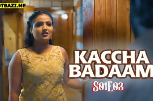 Kaccha Badaam S01E03 (2025) Hindi Hot Web Series Jholmol