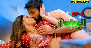 Paheli S01E01 (2025) Hindi Hot Web Series Hitprime