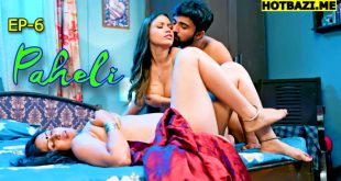 Paheli S01E06 (2025) Hindi Hot Web Series Hitprime