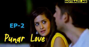 Punar Love S01E02 (2025) Hindi Hot Web Series Mastram