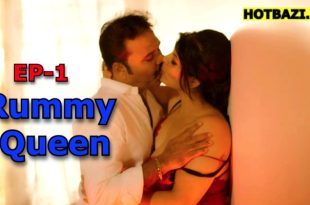 Rummy Queen S01E01 (2025) Hindi Hot Web Series Mastii