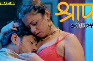 Shraap S01E04 (2025) Hindi Hot Web Series Hulchul