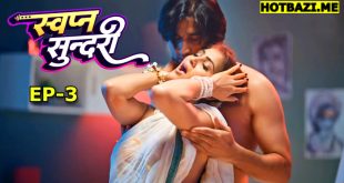 Swapna Sundari S01E03 (2025) Hindi Hot Web Series Rioplus