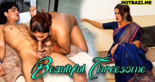 Beautiful Threesome (2025) Hindi Uncut Short Film