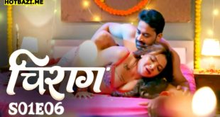 Chirag S01E06 (2025) Hindi Hot Web Series Hulchul