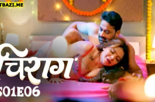 Chirag S01E06 (2025) Hindi Hot Web Series Hulchul