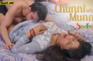 Chunni Weds Munni S01E02 (2025) Hindi Hot Web Series TeFlix