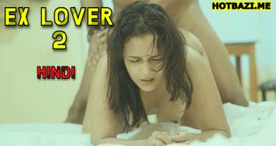 Ex-Lover 2 (2025) Hindi Uncut Short Film Navarasa