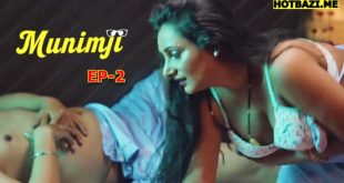 Munimji S01E02 (2025) Hindi Hot Web Series Makhan