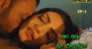 Pati Patni Aur Caregiver S01E01 (2025) Hindi Hot Web Series Mastram