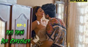 Pati Patni Aur Caregiver S01E02 (2025) Hindi Hot Web Series Mastram