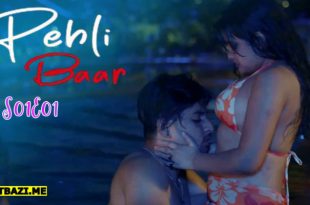 Pehli Baar S01E01 (2025) Hindi Hot Web Series Makhan