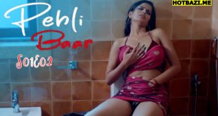 Pehli Baar S01E02 (2025) Hindi Hot Web Series Makhan