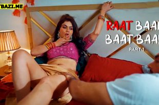 Raat Baaki Baat Baaki Part 1 Hindi Hot Web Series